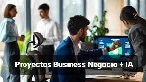 Proyectos Business Negocio + IA 